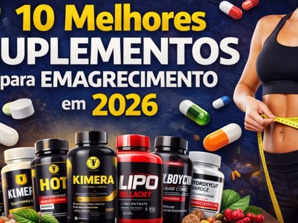 Guia científico para escolher suplementos para emagrecimento com segurança em 2026